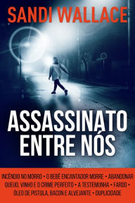 Title: Assassinato Entre Nós, Author: Sandi Wallace