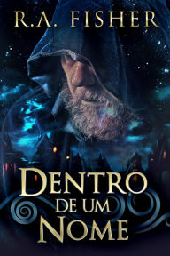 Title: Dentro De Um Nome, Author: R.A.  Fisher