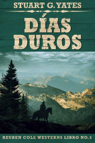 Title: Días Duros, Author: Stuart G. Yates