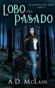 Title: Lobo Del Pasado, Author: A.D. McLain