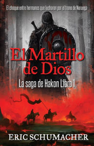 Title: El Martillo De Dios, Author: Eric Schumacher