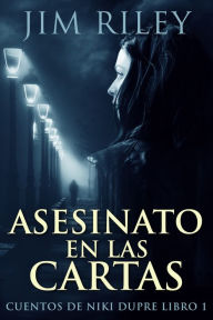 Title: Asesinato En Las Cartas, Author: Jim Riley