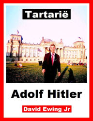 Title: Tartarië - Adolf Hitler: Dutch, Author: David Ewing Jr