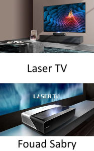 Title: Laser TV: Holen Sie sich das Kino mit einem atemberaubenden 4K Ultra-HD-Erlebnis nach Hause, Author: Fouad Sabry
