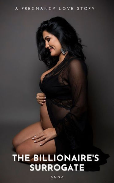 The Billionaire's Surrogate: A Pregnancy Love Story