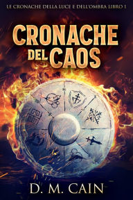 Title: Cronache del Caos, Author: D.M. Cain