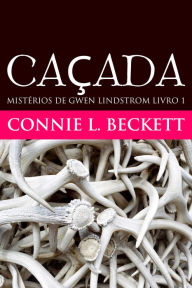 Title: Caçada, Author: Connie L. Beckett