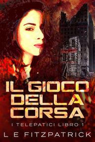 Title: Il Gioco Della Corsa, Author: L.E. Fitzpatrick