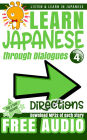 Learn Japanese through Dialogues Directions: Directions