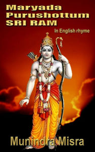 Title: Maryada Purushottam Sri Ram, Author: Munindra Misra