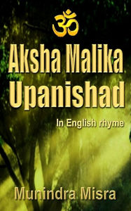 Title: Aksha Malika Upanishad, Author: Munindra Misra