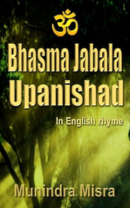 Title: Bhasma Jabala Upanishad, Author: Munindra Misra