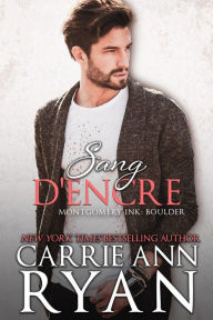 Title: Sang d'encre (Montgomery Ink: Boulder, #1), Author: Carrie Ann Ryan