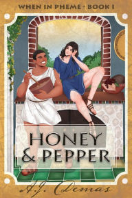 Title: Honey and Pepper (When in Pheme, #1), Author: A.J. Demas