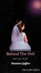 Title: Behind The Veil, Author: Shamima Gaffoor