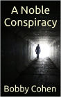 A Noble Conspiracy