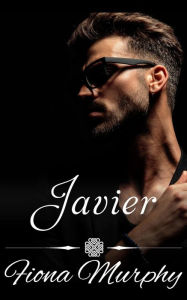 Title: Javier (The Castillo Family, #2), Author: Fiona Murphy