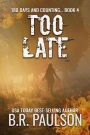 Too Late (180 Days... and Counting Series, #4)