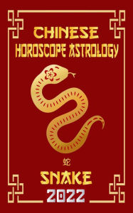 Title: Snake Chinese Horoscope & Astrology 2022 (Check out Chinese new year horoscope predictions 2022, #6), Author: LeeHong Feng Shui