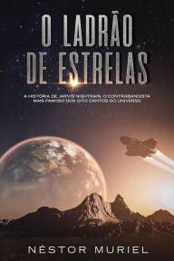 Title: O Ladrão de Estrelas, Author: Nestor Muriel