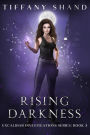 Rising Darkness (Excalibar Investigations Series, #3)