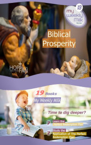 Title: Biblical Prosperity (My Weekly Milk, #13), Author: Gery Malanda