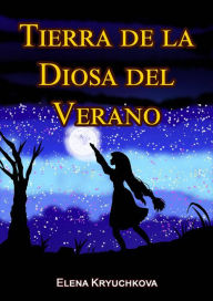 Title: Tierra de la Diosa del Verano, Author: Elena Kryuchkova