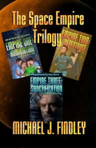 Title: The Space Empire Trilogy, Author: Michael J. Findley