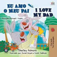 Title: Eu Amo o Meu Pai I Love My Dad (Portuguese English Portugal Collection), Author: Shelley Admont