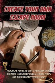 Title: Create Your Own Escape Room, Author: Amanda Symonds