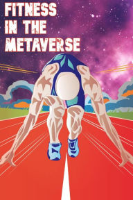 Title: Fitness in the Metaverse (MFI Series1, #53), Author: Joshua King