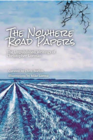 Title: The Nowhere Road Papers, Author: Chris Boehm