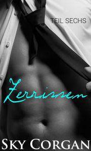 Title: Zerrissen: Teil Sechs (Zerrissen Serie), Author: Sky Corgan