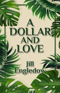 Title: A Dollar and Love (The Maui Trilogy, #2), Author: Jill Engledow