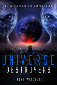 Title: Universe Destroyers, Author: Kurt Weichert