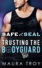 Safe with a SEAL: Trusting The Bodyguard (OASIS, #1)