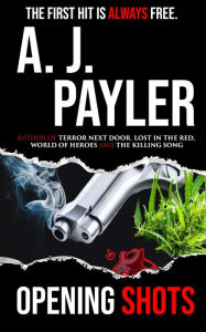 Title: Opening Shots, Author: A. J. Payler