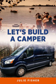 Title: Let's Build A Camper, Author: Julie Fisher