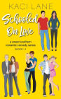 Schooled on Love, Complete Series, Books 1-4: Sweet, Southern Romantic Comedy Series