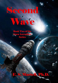 Title: Second Wave (Gaia Ascendant Trilogy, #2), Author: E. S. Martell