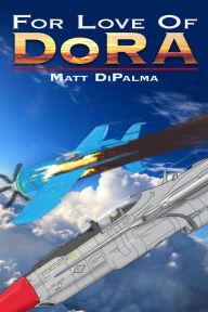 Title: For Love of DoRA, Author: Matt DiPalma