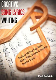 Title: Creative-Song-Lyrics-Writing, Author: Paul Rodricks