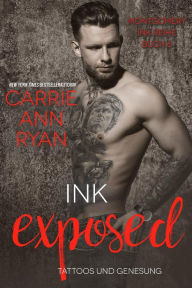 Title: Ink Exposed - Tattoos und Genesung (Montgomery Ink Reihe, #6), Author: Carrie Ann Ryan