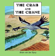 Title: The Crab and the Crane, Author: Brian van der Spuy