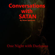 Title: Conversations With Satan One Night with Darkness, Author: Seven Spectrum