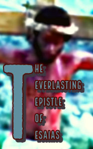 Title: The Everlasting Epistle of Esaias, Author: Isaiah Norris Thomas