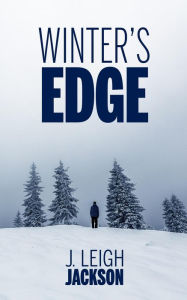 Title: Winter's Edge, Author: J. Leigh Jackson