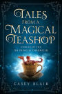 Tales from a Magical Teashop (Tea Princess Chronicles, #0.5)