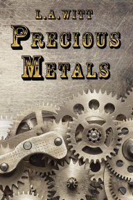 Title: Precious Metals, Author: L. A. Witt