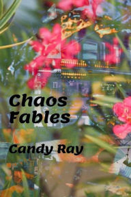 Title: Chaos Fables, Author: Candy Ray